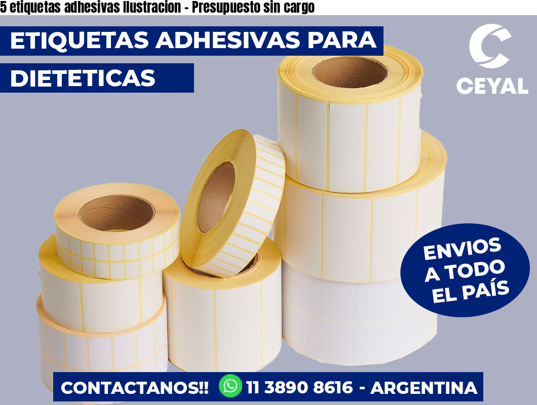 5 etiquetas adhesivas Ilustracion – Presupuesto sin cargo