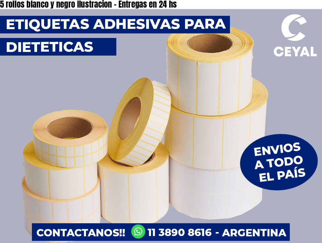 5 rollos blanco y negro Ilustracion - Entregas en 24 hs