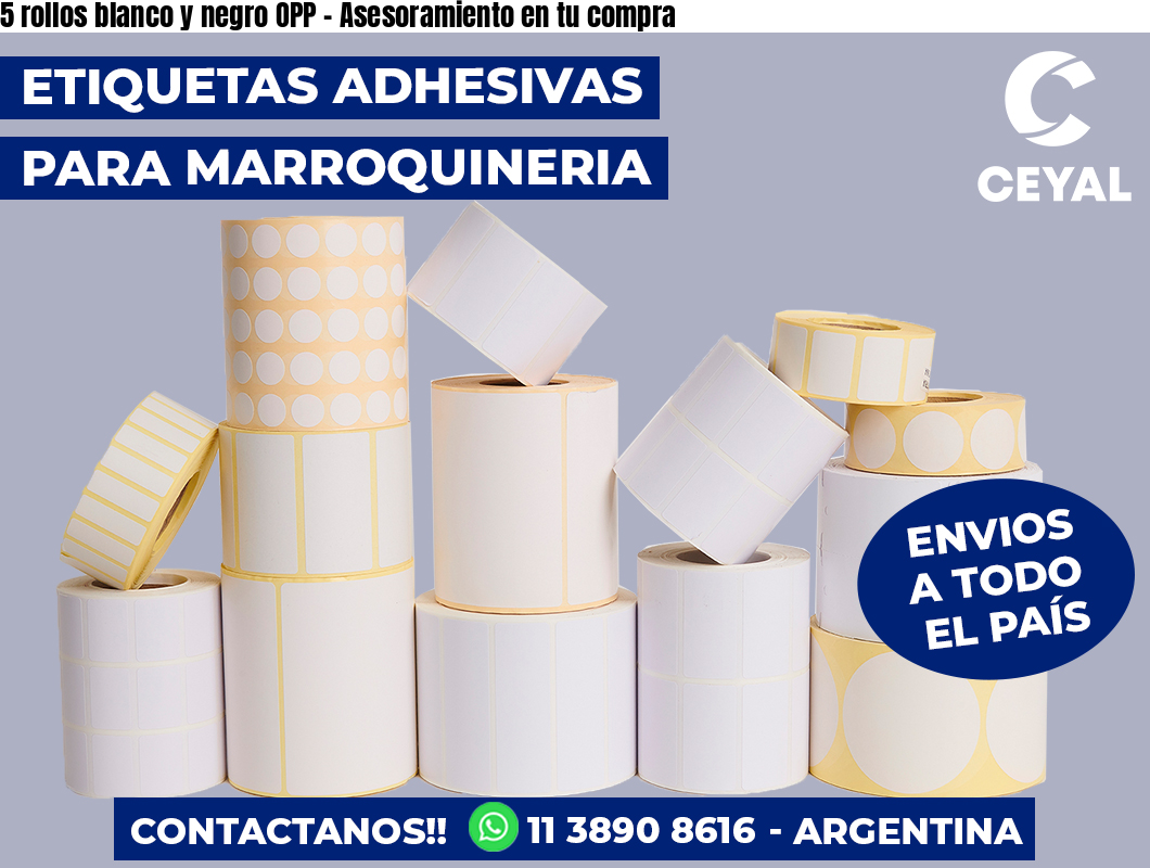 5 rollos blanco y negro OPP – Asesoramiento en tu compra