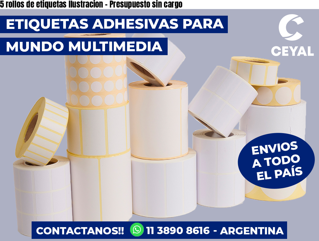 5 rollos de etiquetas Ilustracion – Presupuesto sin cargo