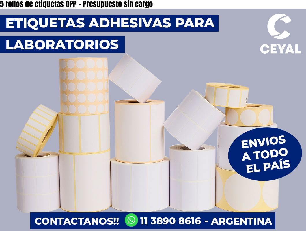 5 rollos de etiquetas OPP - Presupuesto sin cargo