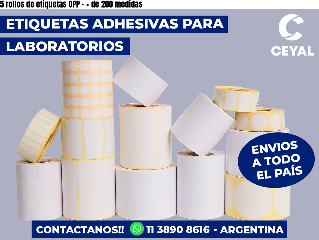 5 rollos de etiquetas OPP - + de 200 medidas