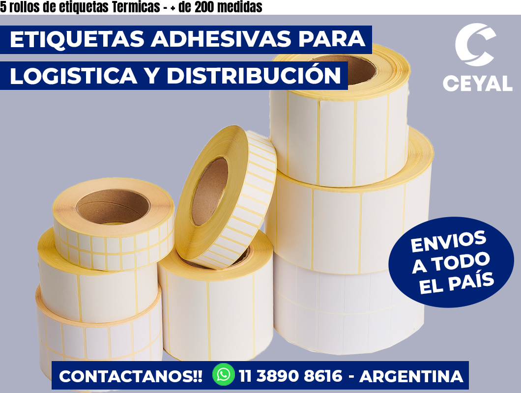 5 rollos de etiquetas Termicas – + de 200 medidas