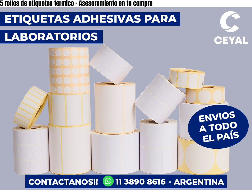 5 rollos de etiquetas termico – Asesoramiento en tu compra