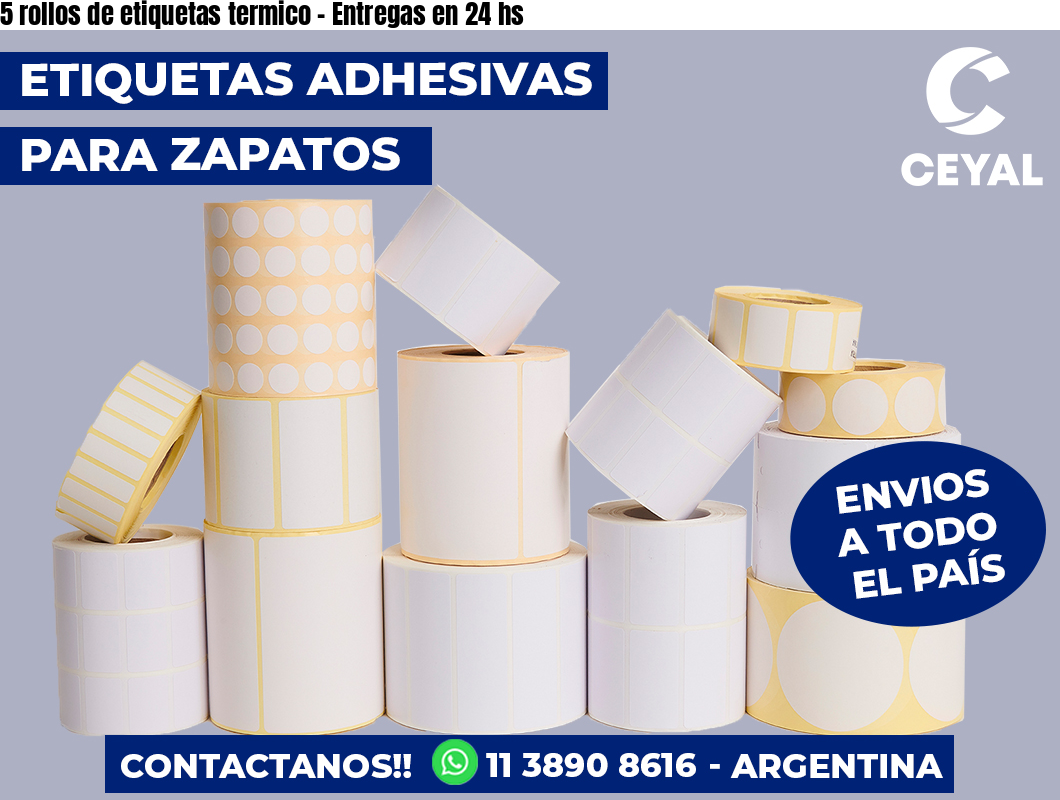 5 rollos de etiquetas termico - Entregas en 24 hs