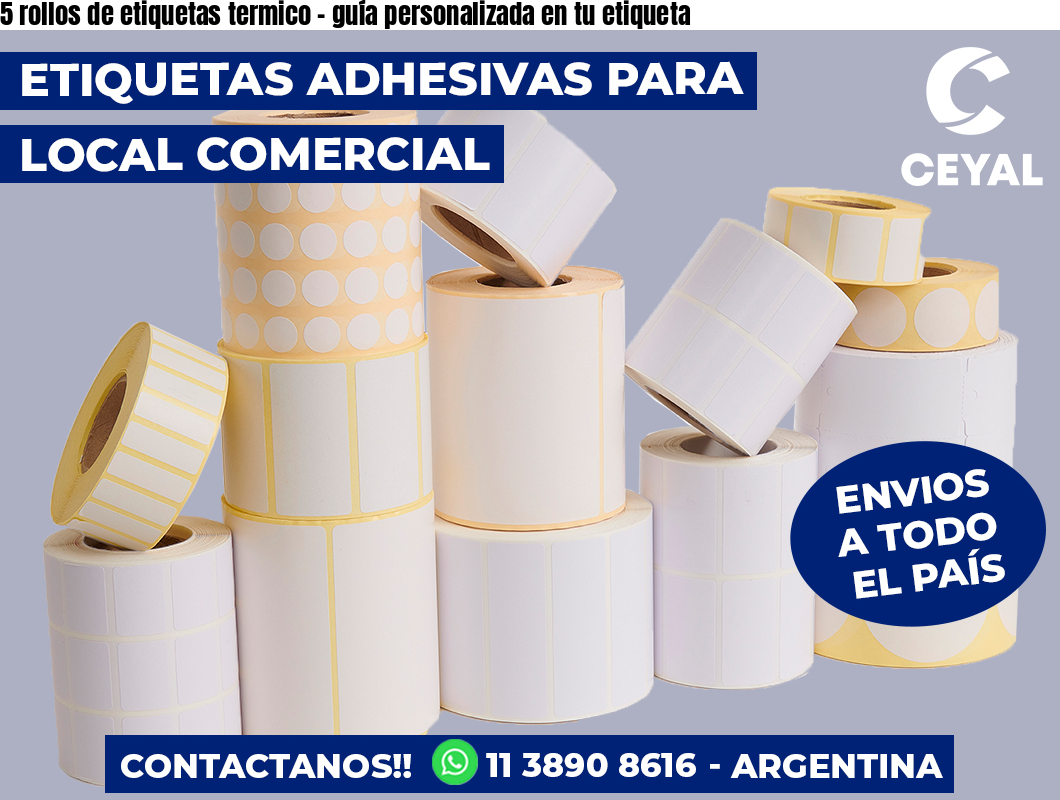 5 rollos de etiquetas termico – guía personalizada en tu etiqueta