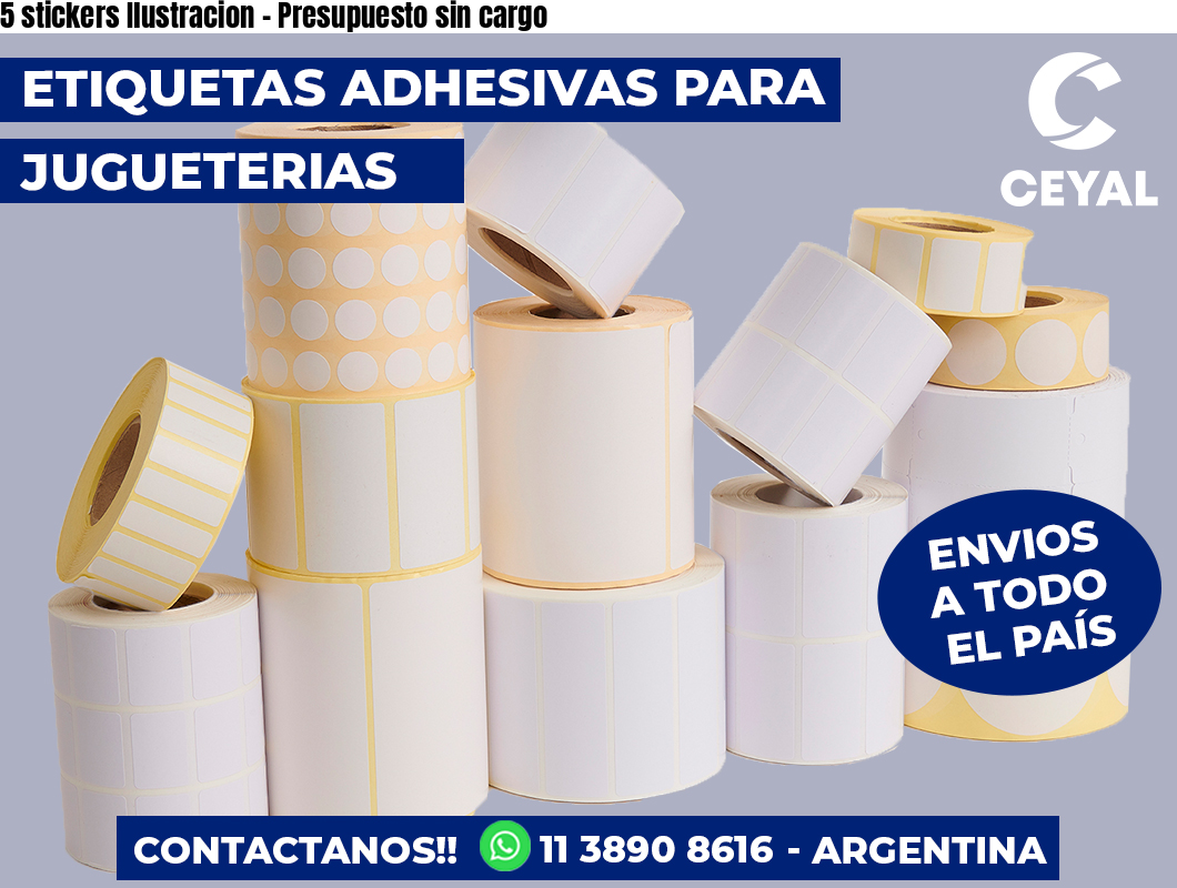 5 stickers Ilustracion - Presupuesto sin cargo