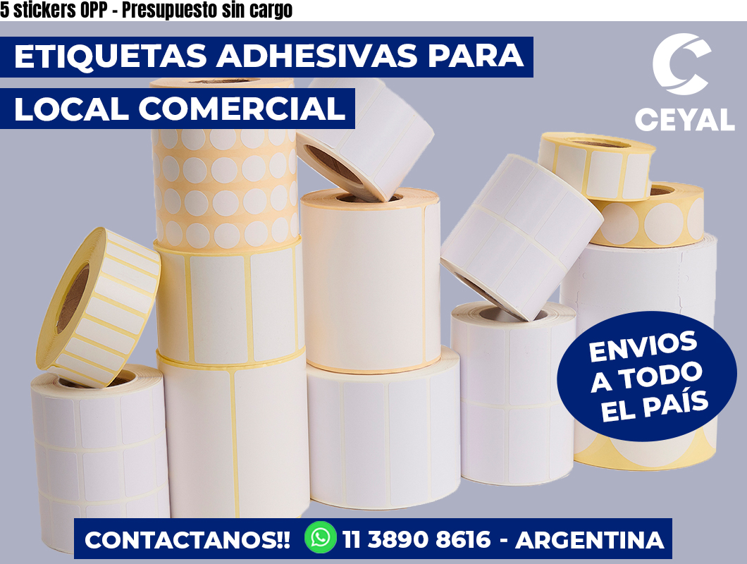 5 stickers OPP – Presupuesto sin cargo