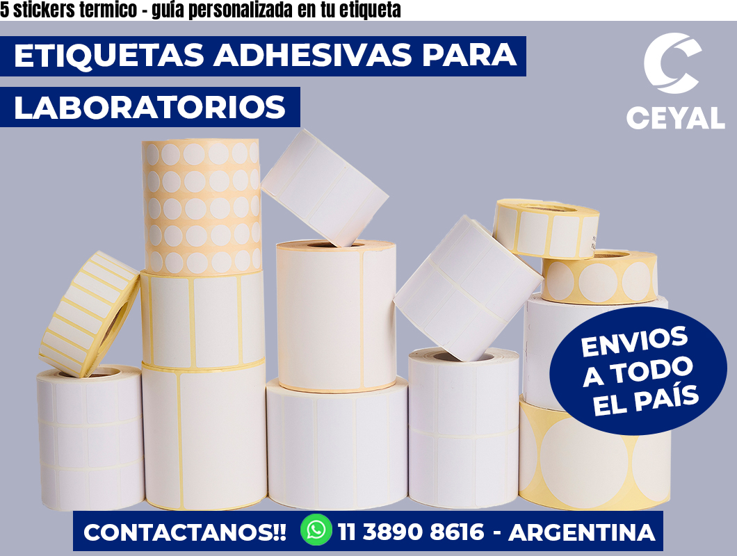 5 stickers termico – guía personalizada en tu etiqueta