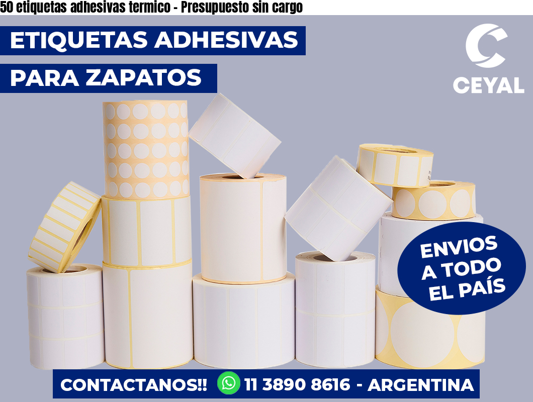 50 etiquetas adhesivas termico – Presupuesto sin cargo