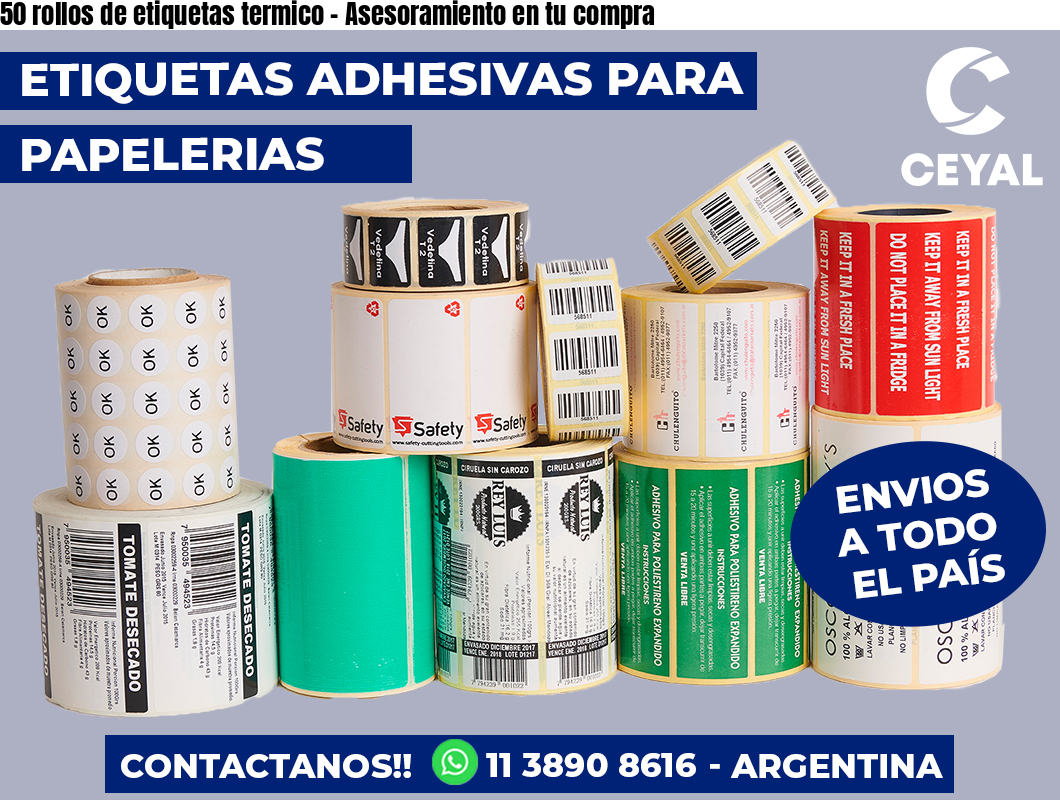 50 rollos de etiquetas termico - Asesoramiento en tu compra