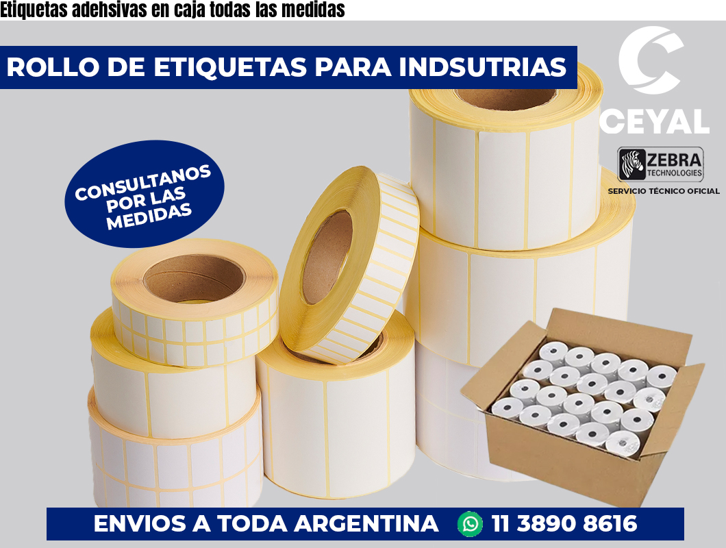 Etiquetas adehsivas en caja todas las medidas