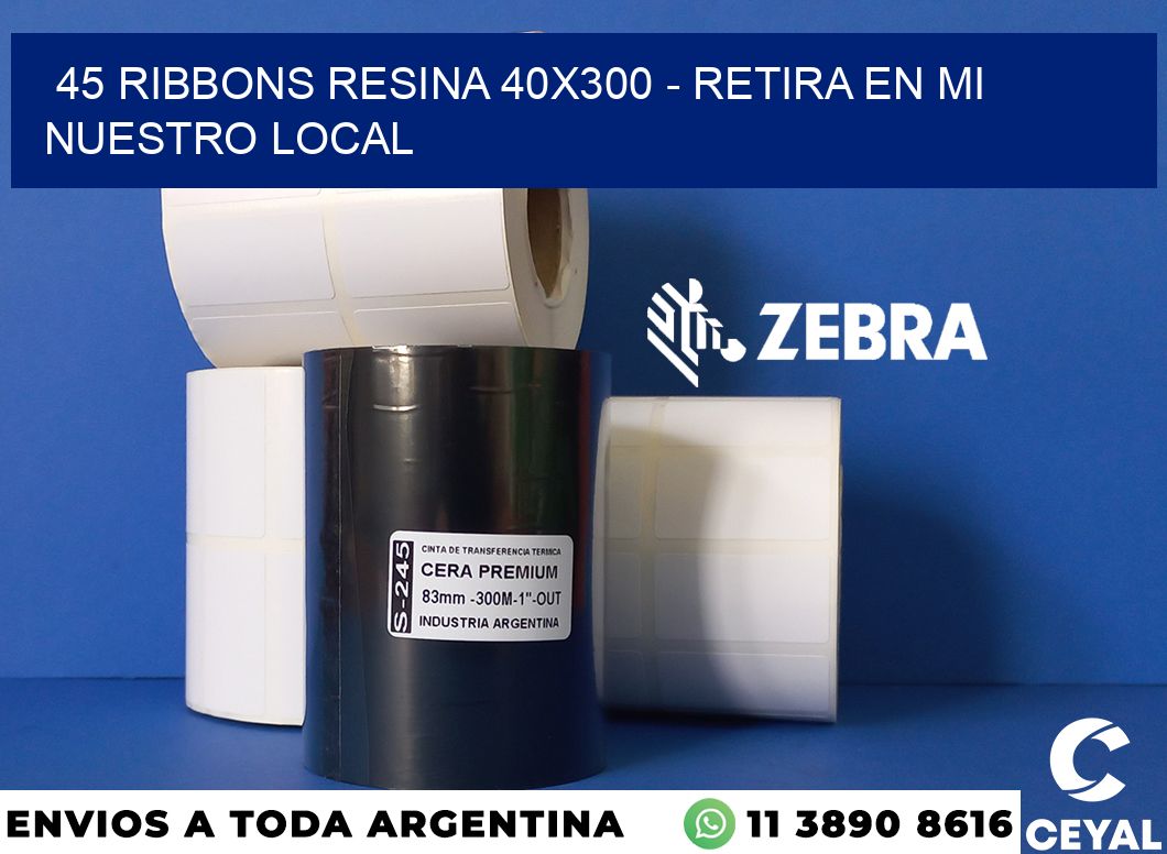 45 Ribbons resina 40x300 - retira en mi nuestro local