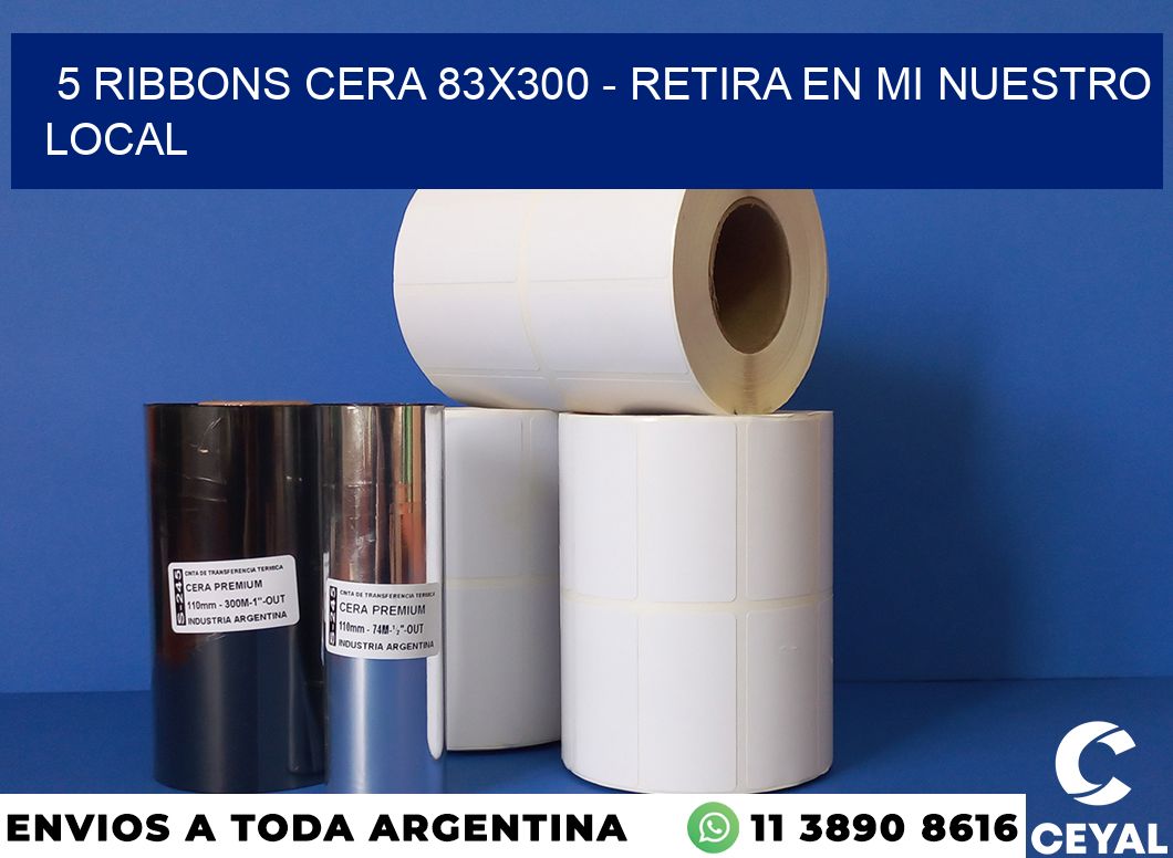 5 Ribbons cera 83×300 – retira en mi nuestro local