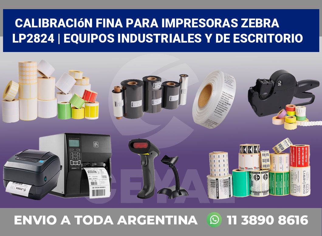 Calibración fina para impresoras Zebra LP2824 | Equipos industriales y de escritorio