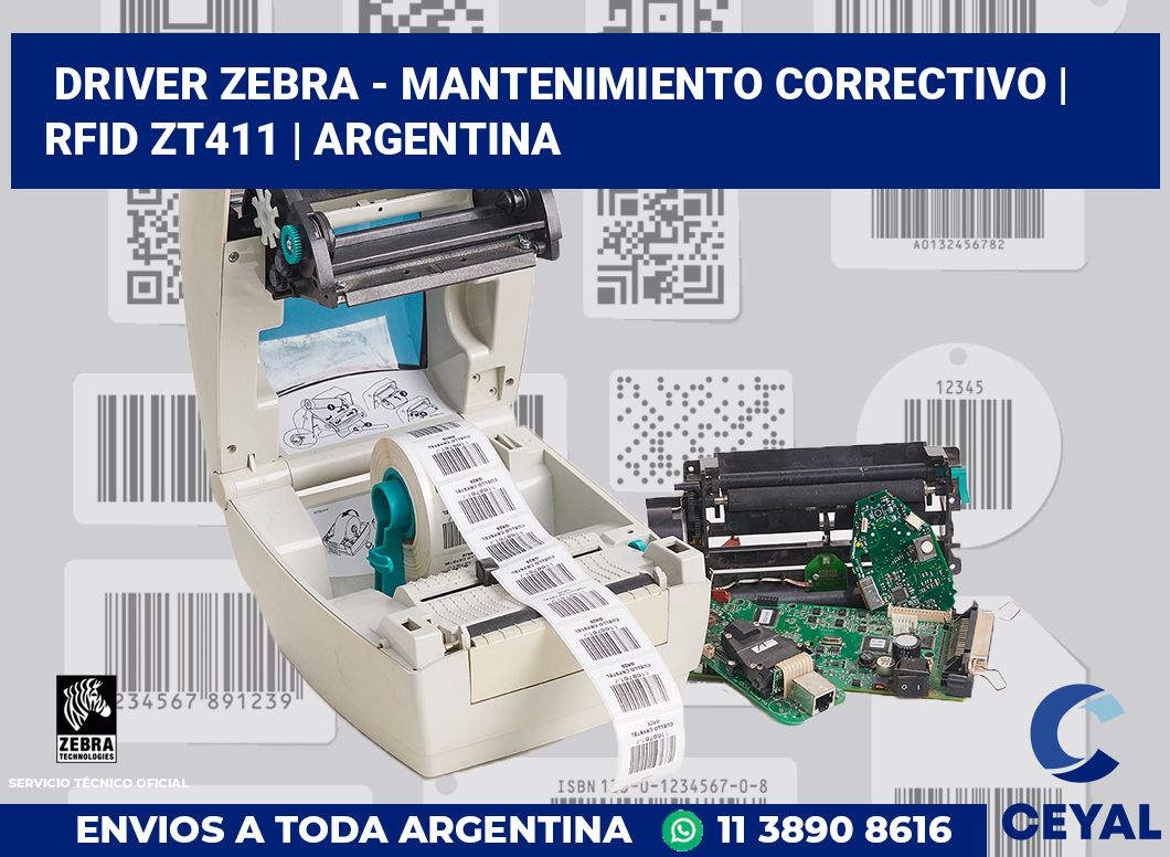 Driver Zebra - mantenimiento correctivo | RFID ZT411 | Argentina
