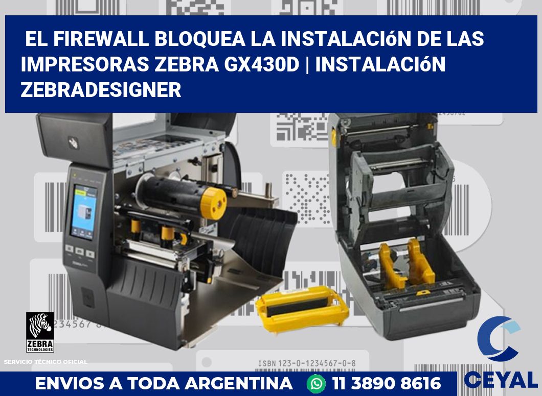 El firewall bloquea la instalación de las impresoras Zebra GX430d | Instalación ZebraDesigner