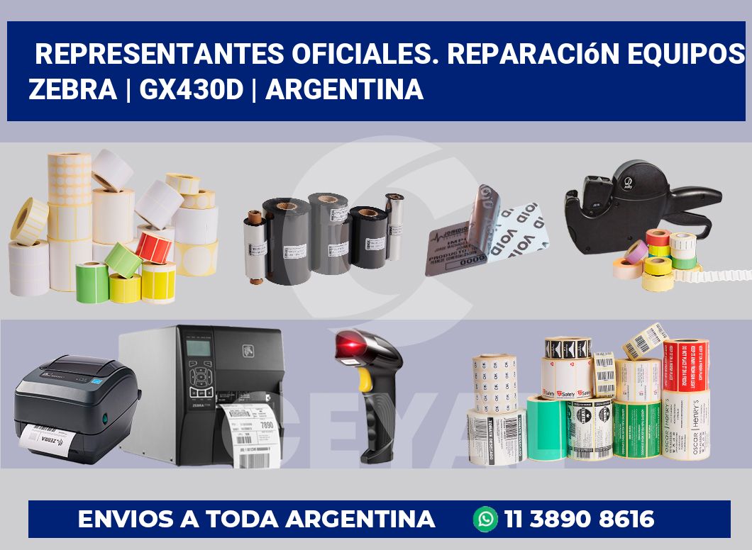 Representantes Oficiales. Reparación Equipos Zebra | GX430d | Argentina