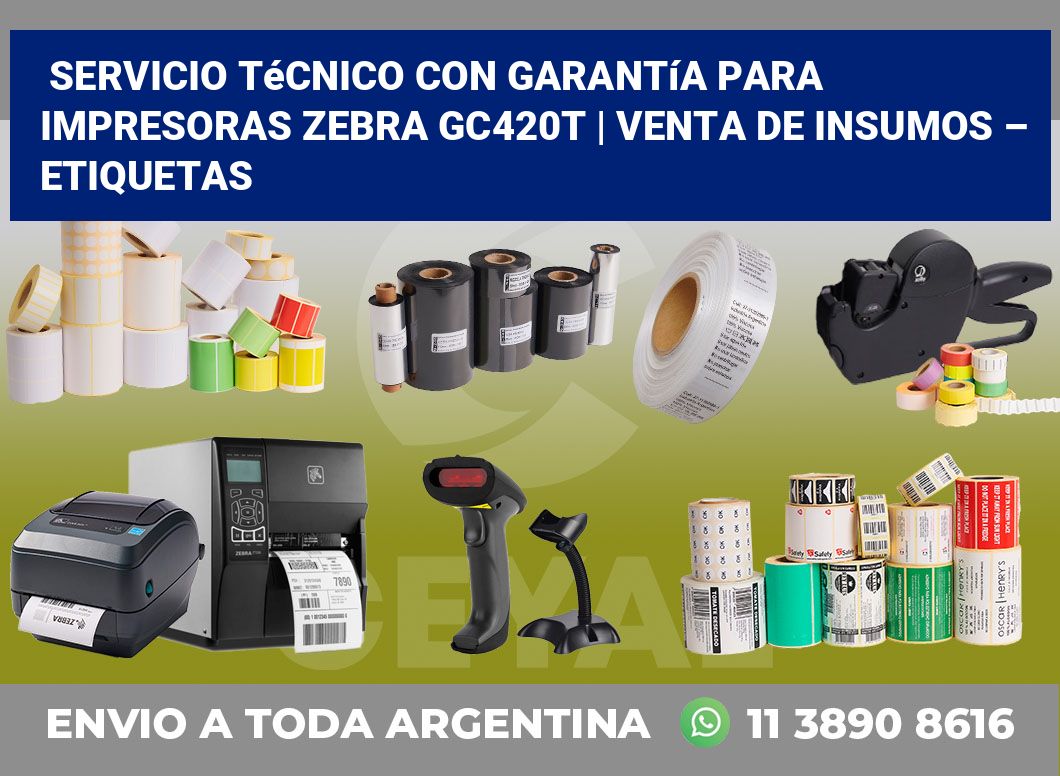 Servicio técnico con garantía para impresoras Zebra GC420t | Venta de insumos – Etiquetas