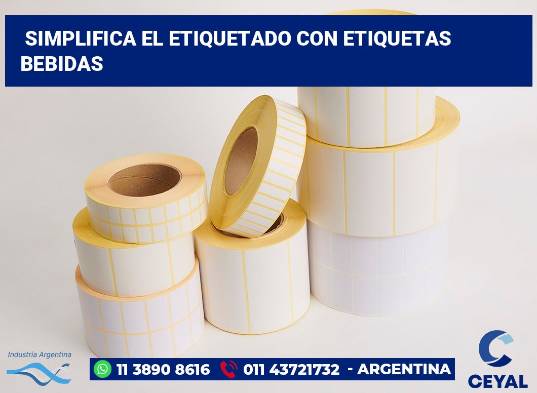 Simplifica el Etiquetado con Etiquetas bebidas