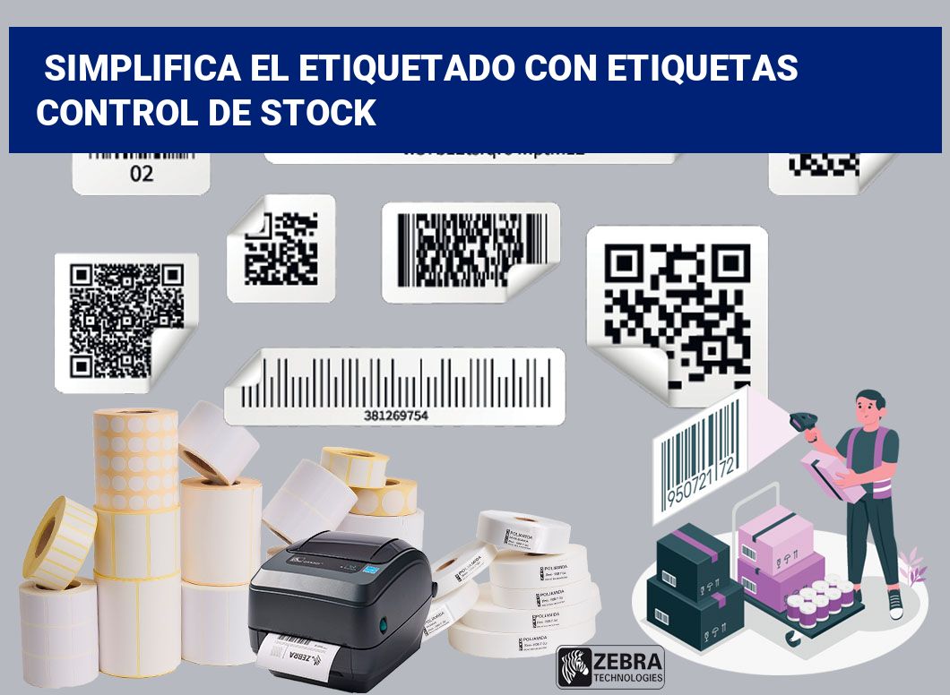 Simplifica el Etiquetado con Etiquetas control de stock