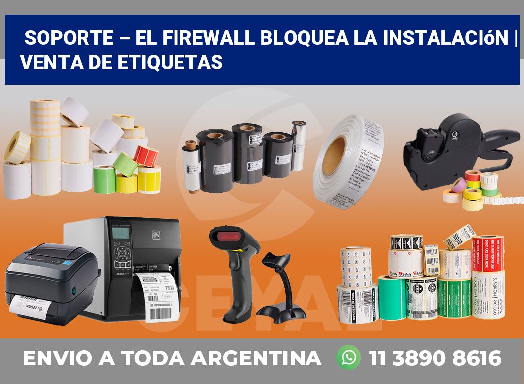 Soporte – El firewall bloquea la instalación | venta de etiquetas