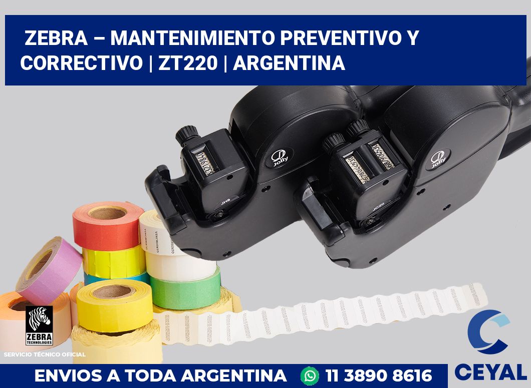 Zebra – mantenimiento preventivo y correctivo | ZT220 | Argentina
