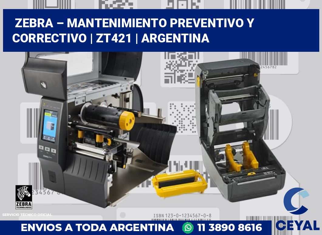 Zebra – mantenimiento preventivo y correctivo | ZT421 | Argentina