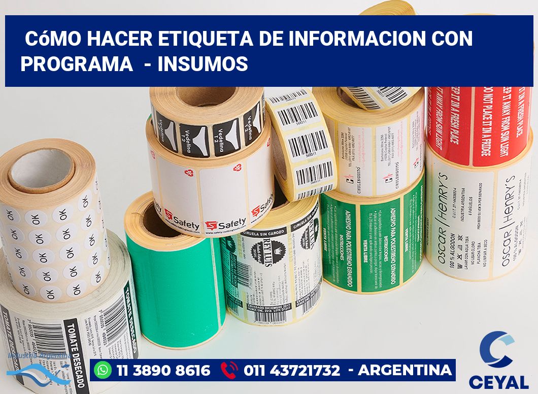 cómo hacer etiqueta de informacion con programa - Insumos