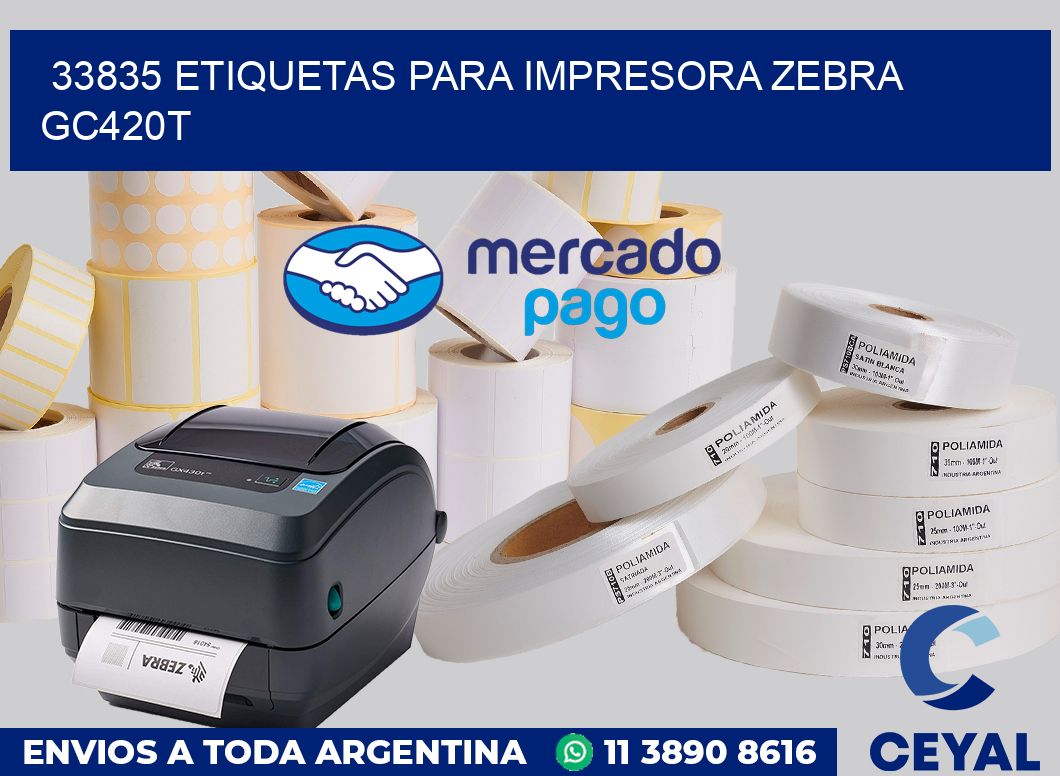 33835 etiquetas para impresora zebra GC420T