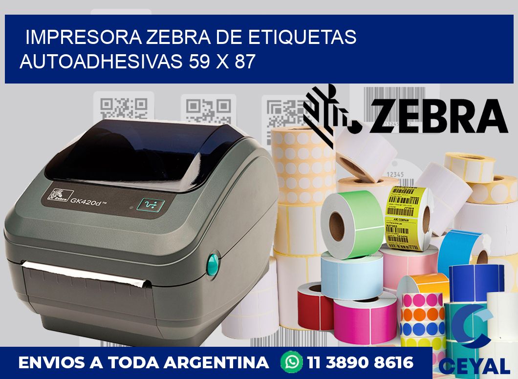Impresora Zebra de etiquetas autoadhesivas 59 x 87