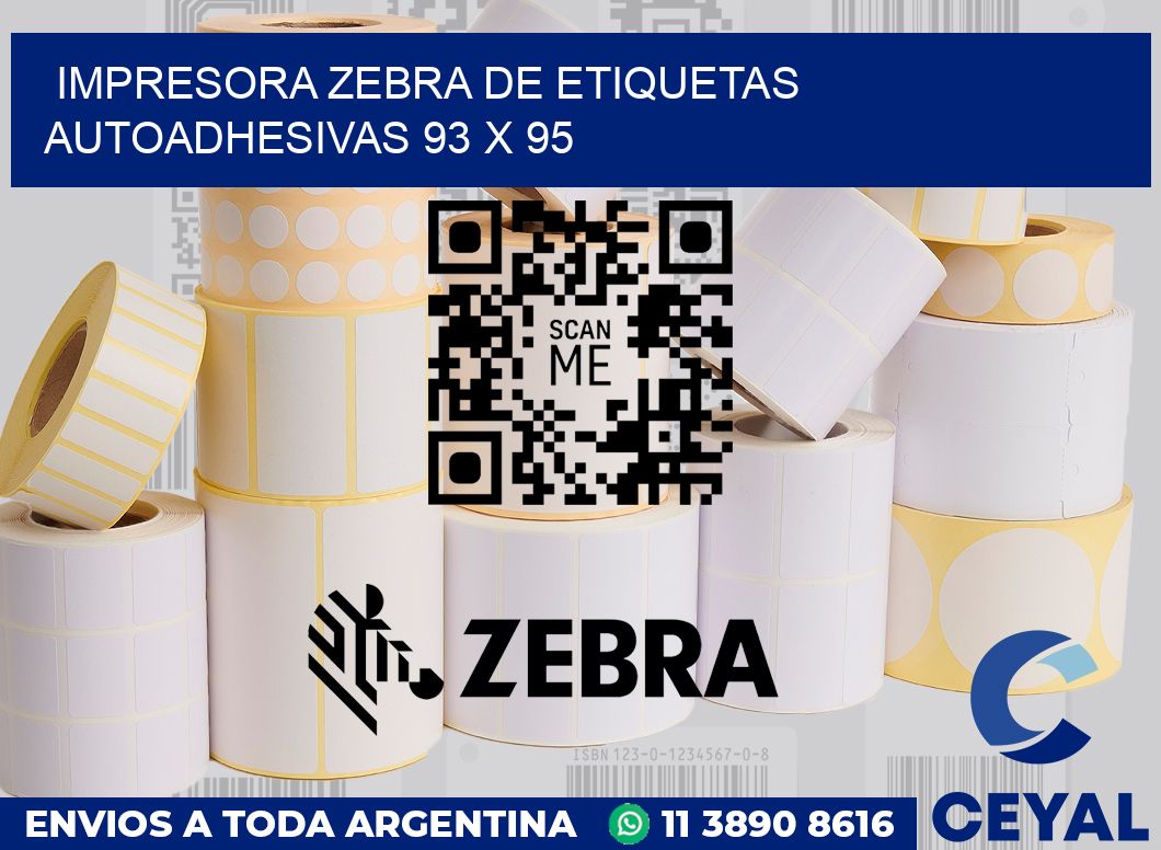 Impresora Zebra de etiquetas autoadhesivas 93 x 95
