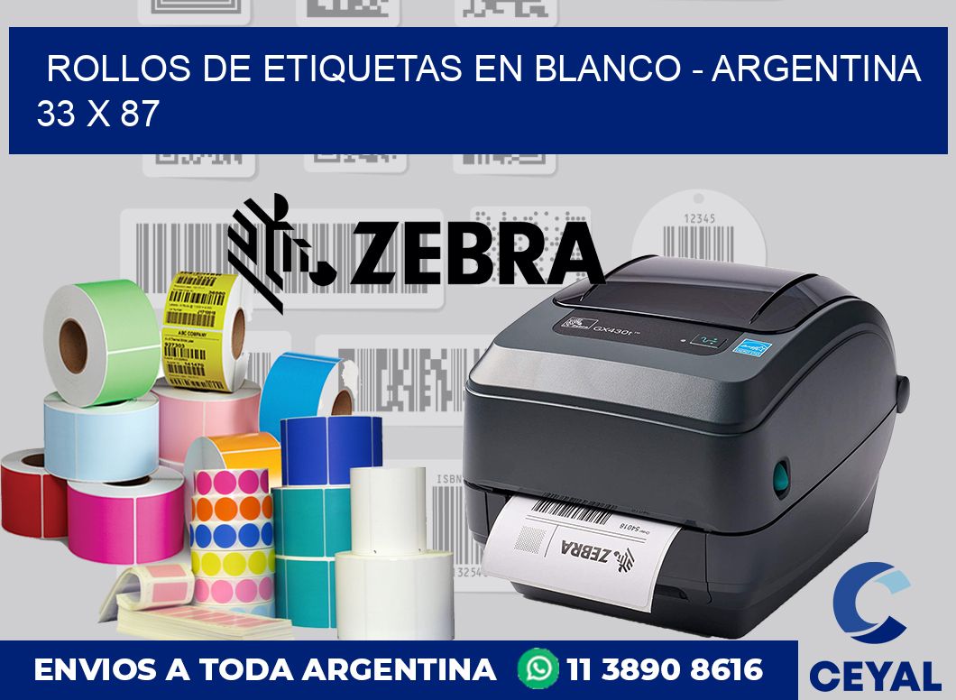 Rollos de etiquetas en blanco – Argentina 33 x 87