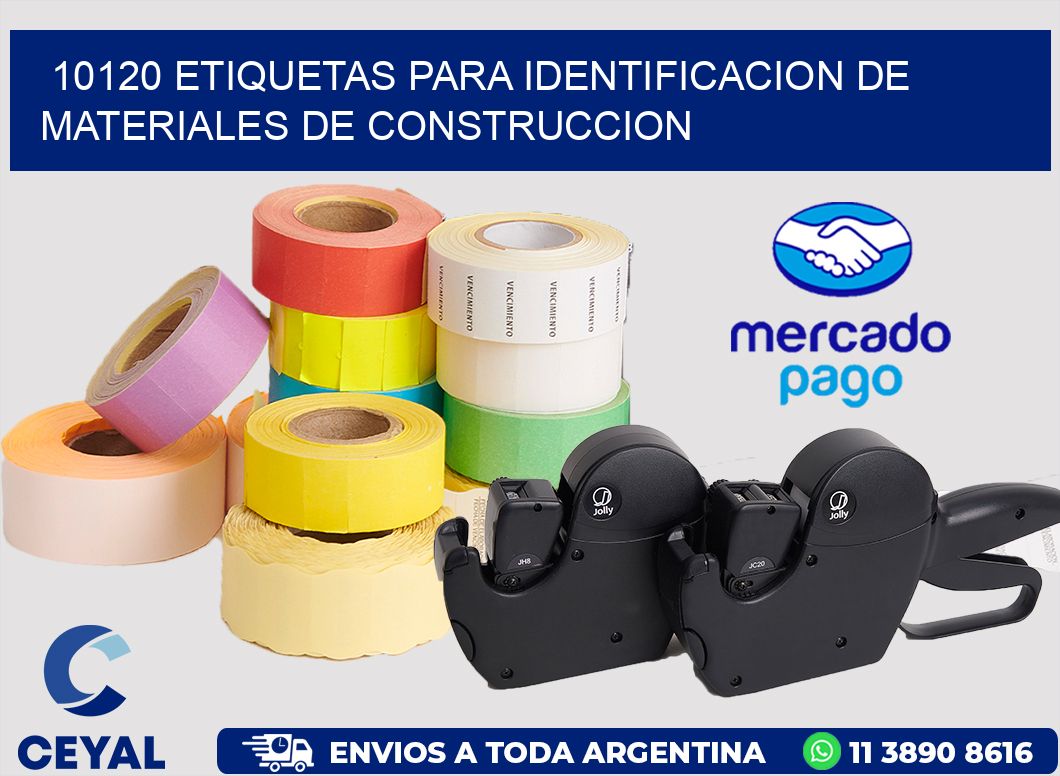 10120 ETIQUETAS PARA IDENTIFICACION DE MATERIALES DE CONSTRUCCION