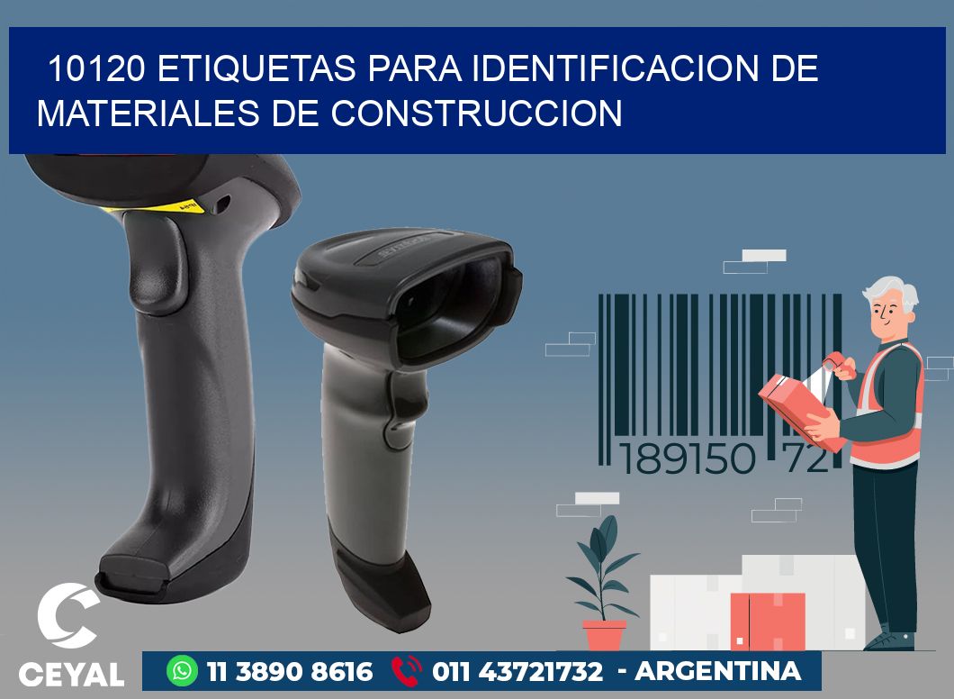 10120 ETIQUETAS PARA IDENTIFICACION DE MATERIALES DE CONSTRUCCION