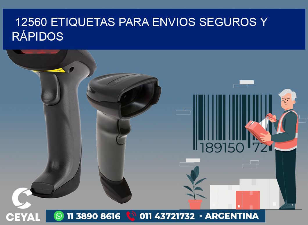 12560 ETIQUETAS PARA ENVIOS SEGUROS Y RÁPIDOS