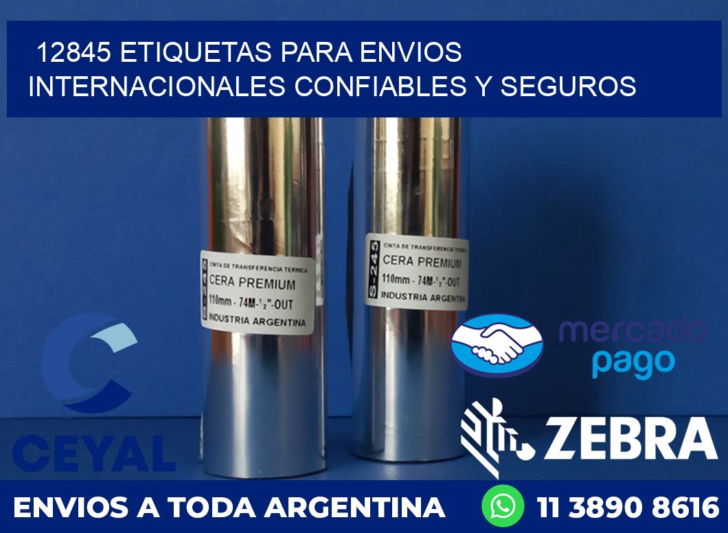 12845 ETIQUETAS PARA ENVIOS INTERNACIONALES CONFIABLES Y SEGUROS