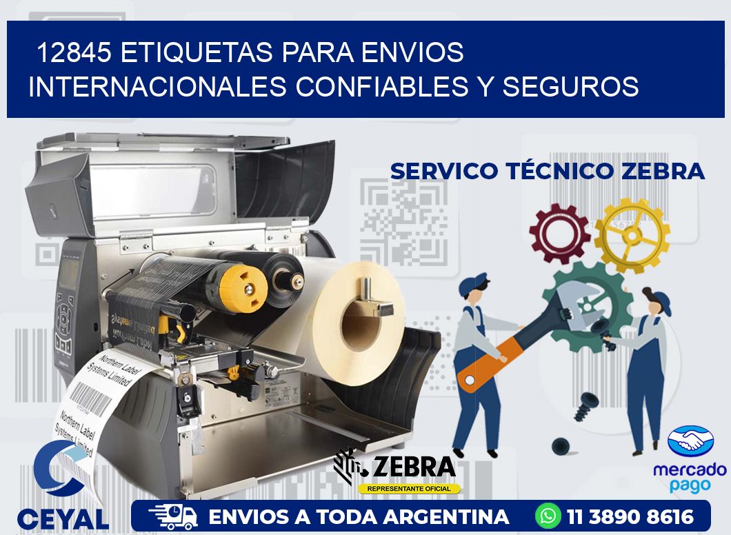 12845 ETIQUETAS PARA ENVIOS INTERNACIONALES CONFIABLES Y SEGUROS