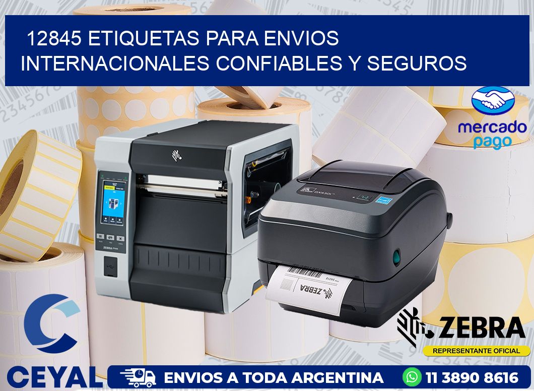 12845 ETIQUETAS PARA ENVIOS INTERNACIONALES CONFIABLES Y SEGUROS