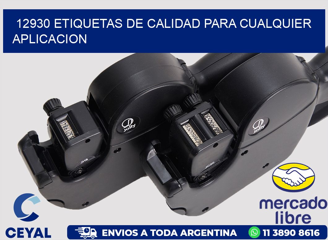 12930 ETIQUETAS DE CALIDAD PARA CUALQUIER APLICACION