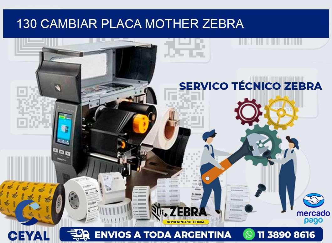 130 CAMBIAR PLACA MOTHER ZEBRA