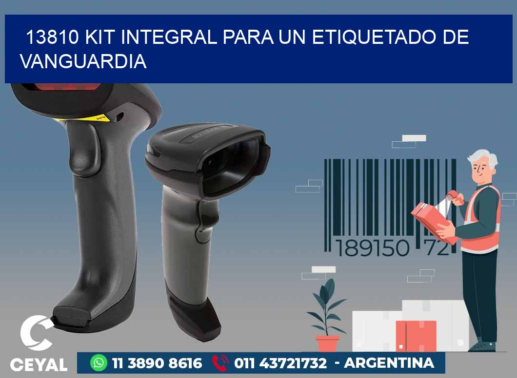 13810 KIT INTEGRAL PARA UN ETIQUETADO DE VANGUARDIA