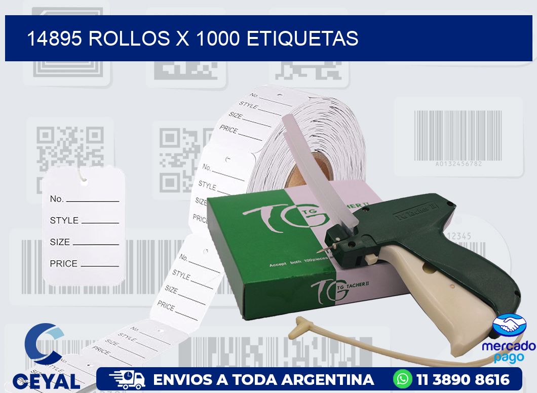 14895 ROLLOS X 1000 ETIQUETAS