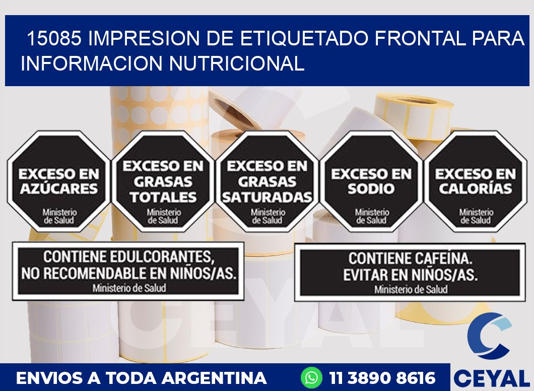 15085 IMPRESION DE ETIQUETADO FRONTAL PARA INFORMACION NUTRICIONAL