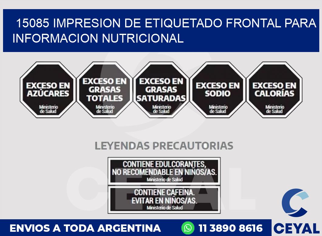 15085 IMPRESION DE ETIQUETADO FRONTAL PARA INFORMACION NUTRICIONAL