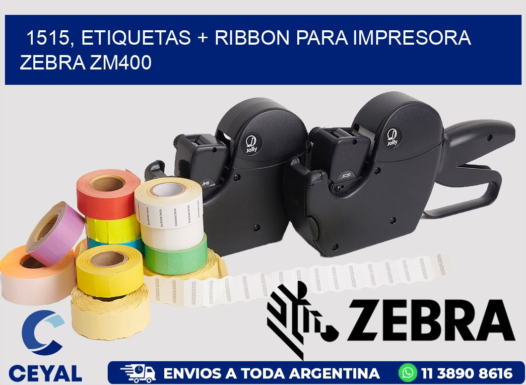 1515, etiquetas + ribbon para impresora zebra ZM400