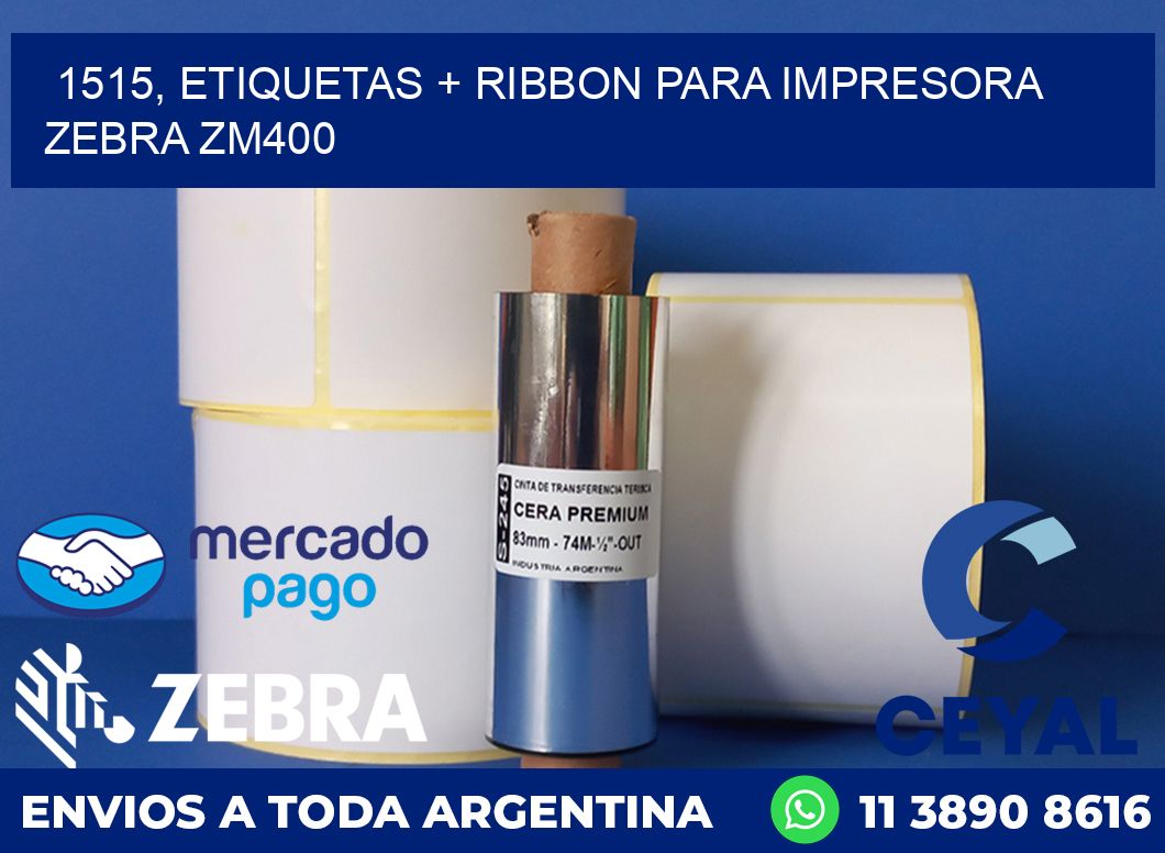 1515, etiquetas + ribbon para impresora zebra ZM400