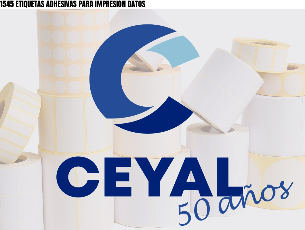 1545 ETIQUETAS ADHESIVAS PARA IMPRESIÓN DATOS