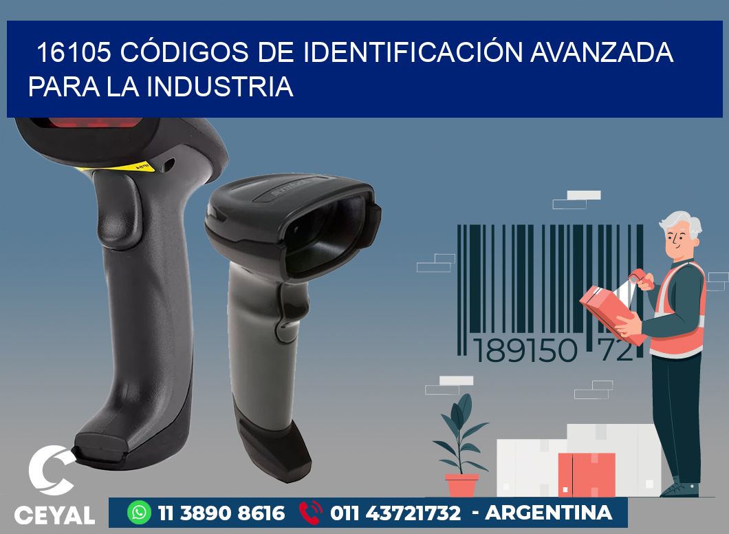16105 CÓDIGOS DE IDENTIFICACIÓN AVANZADA PARA LA INDUSTRIA