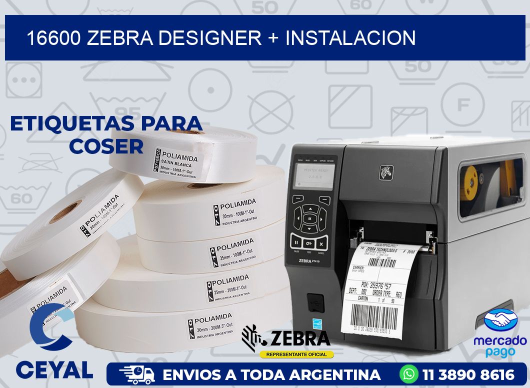 16600 ZEBRA DESIGNER + INSTALACION
